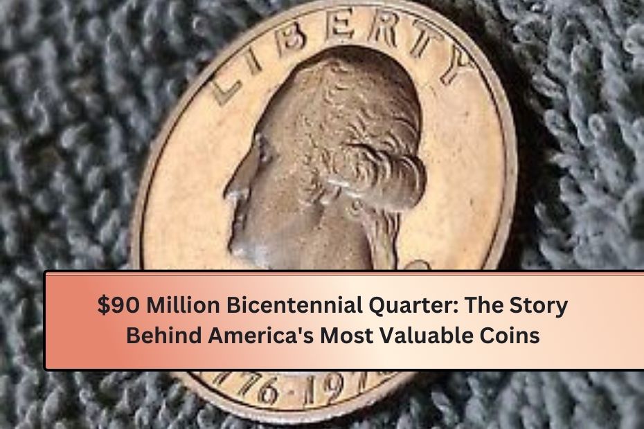 $90 Million Bicentennial Quarter