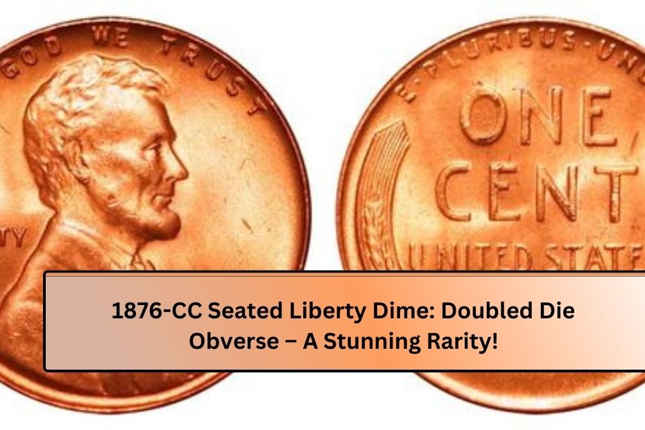 1876-CC Seated Liberty Dime: Doubled Die Obverse – A Stunning Rarity!