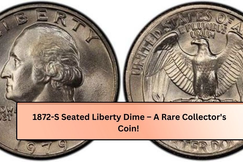 1872-S Seated Liberty Dime – A Rare Collector's Coin!