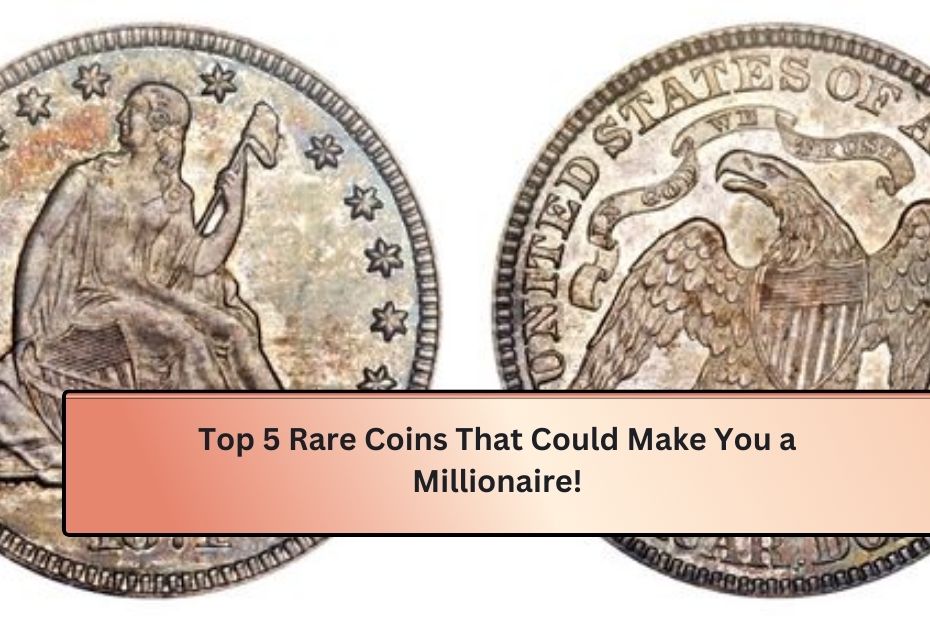 Top 5 Rare Coins That Could Make You a Millionaire!